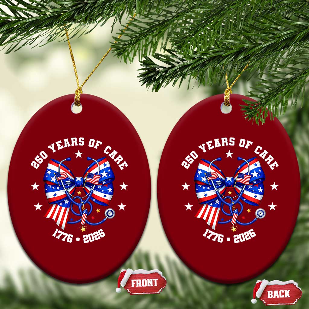 Nurse 250 Years Of Care Ceramic Ornament Patriotic American Nurse Gift