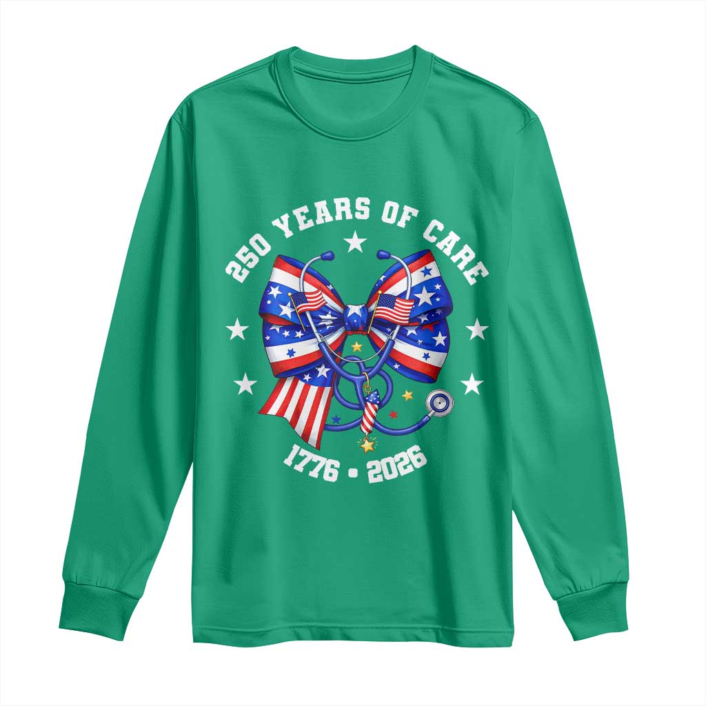 Nurse 250 Years Of Care Long Sleeve Shirt Patriotic American Nurse Gift