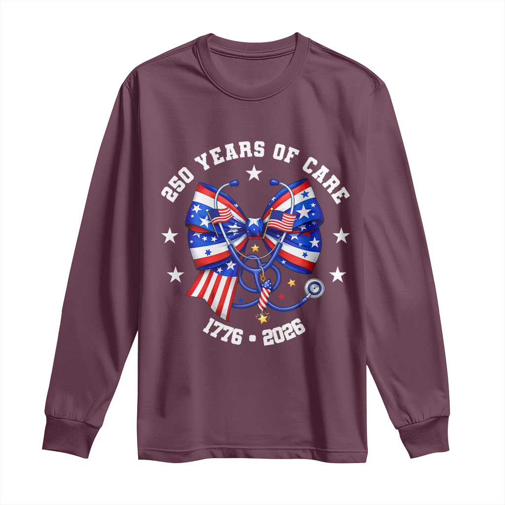 Nurse 250 Years Of Care Long Sleeve Shirt Patriotic American Nurse Gift