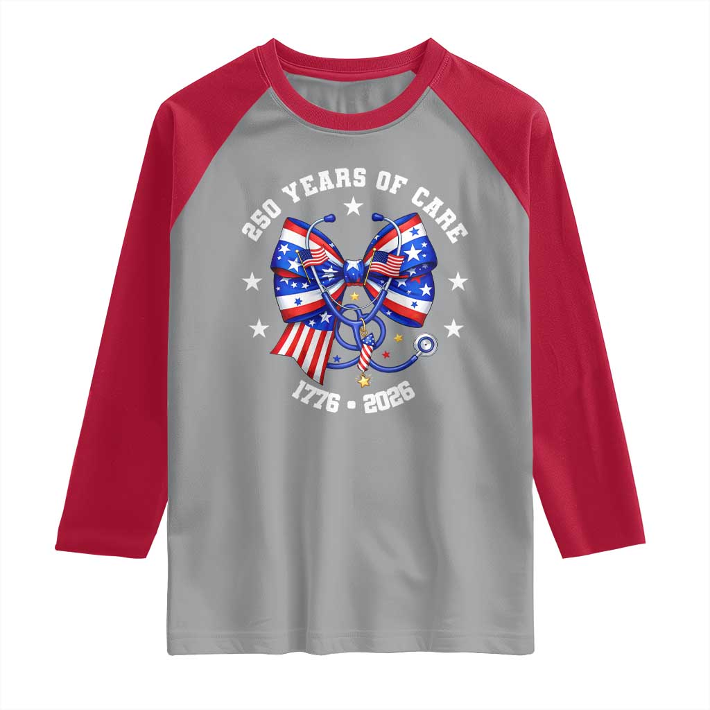 Nurse 250 Years Of Care Raglan Shirt Patriotic American Nurse Gift