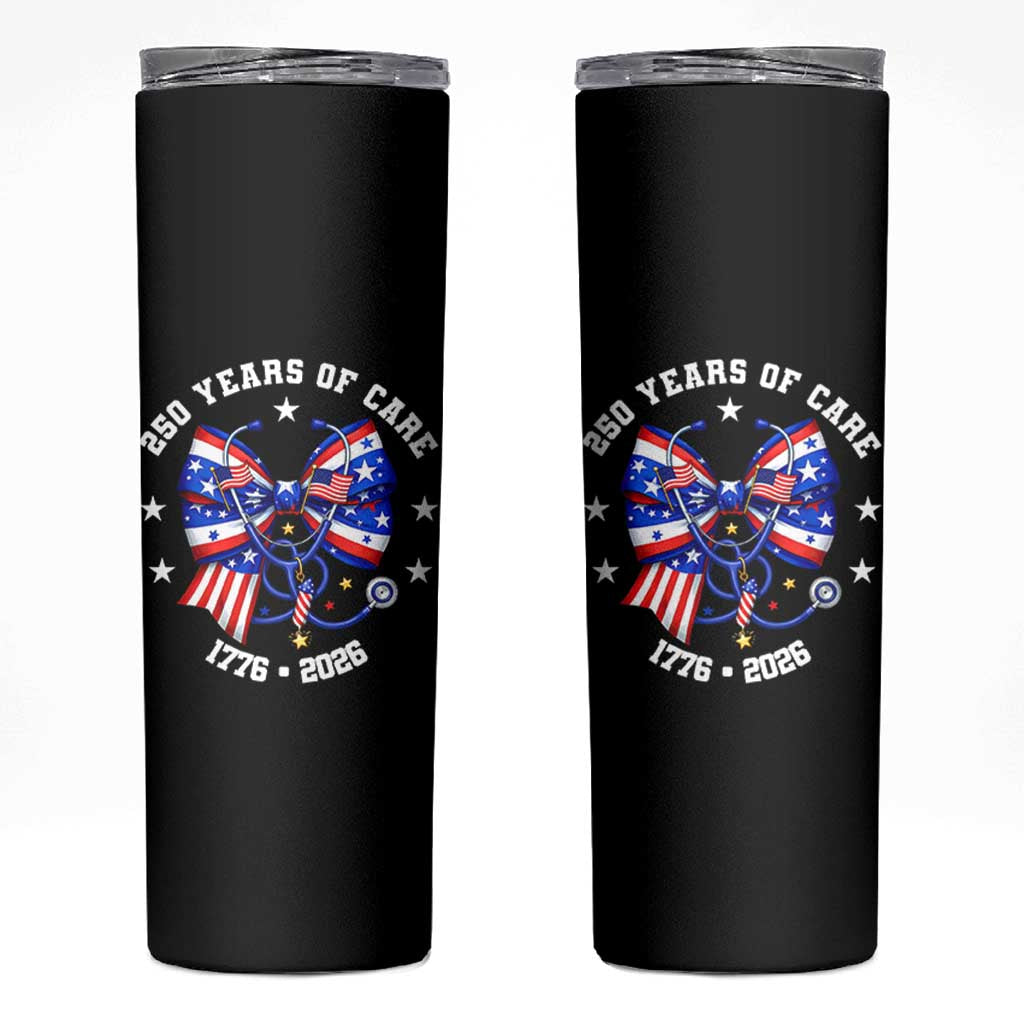 Nurse 250 Years Of Care Skinny Tumbler Patriotic American Nurse Gift