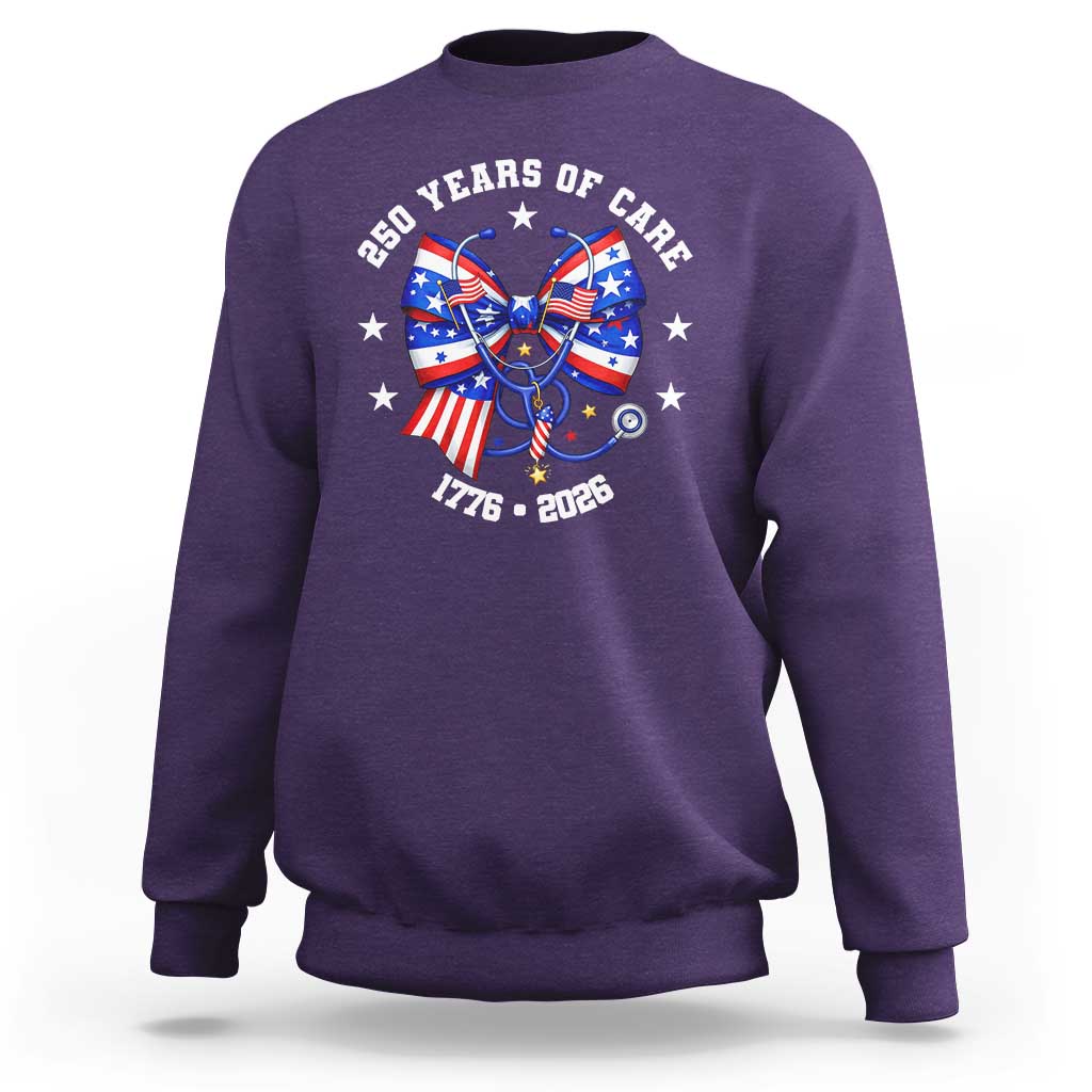 Nurse 250 Years Of Care Sweatshirt Patriotic American Nurse Gift