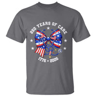 Nurse 250 Years Of Care T Shirt Patriotic American Nurse Gift
