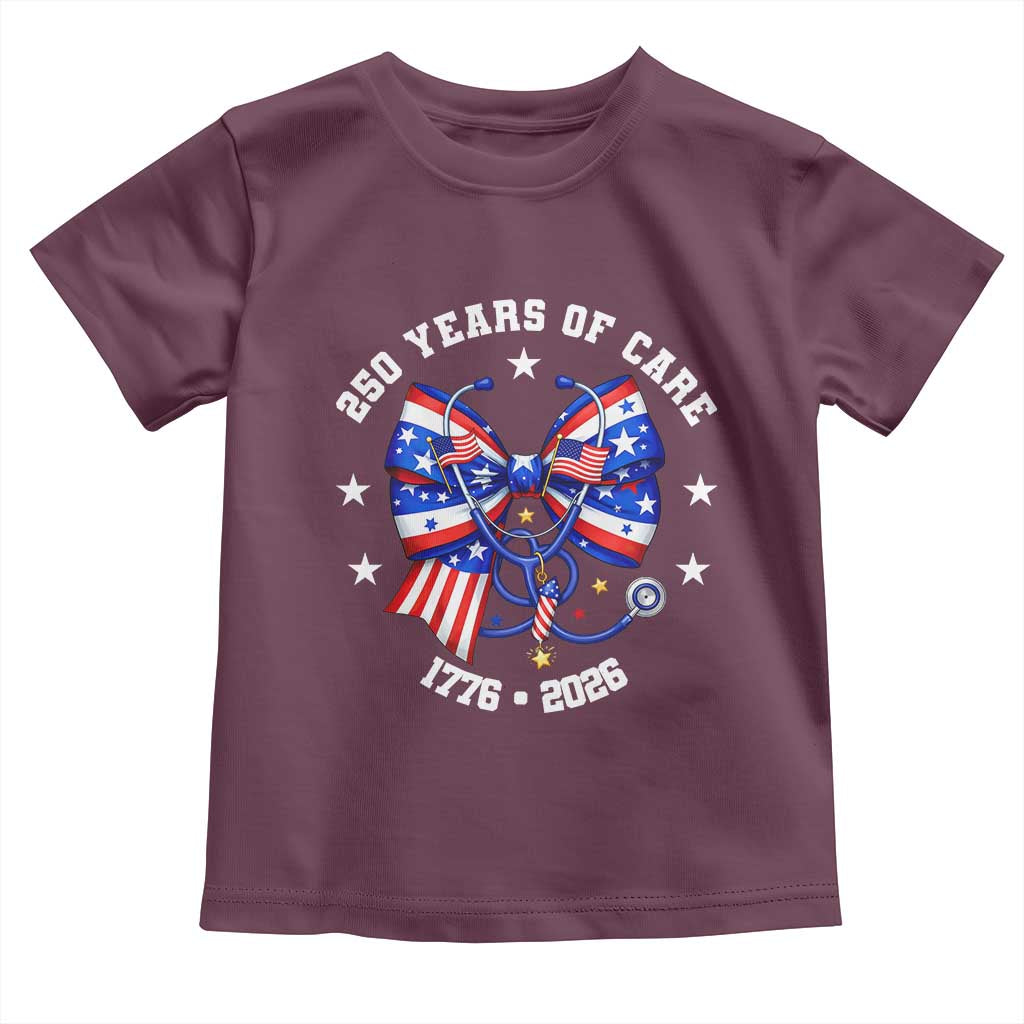 Nurse 250 Years Of Care Toddler T Shirt Patriotic American Nurse Gift