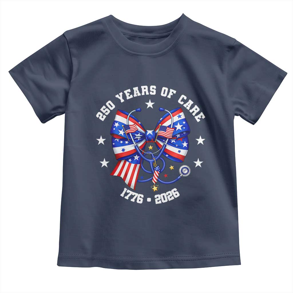 Nurse 250 Years Of Care Toddler T Shirt Patriotic American Nurse Gift
