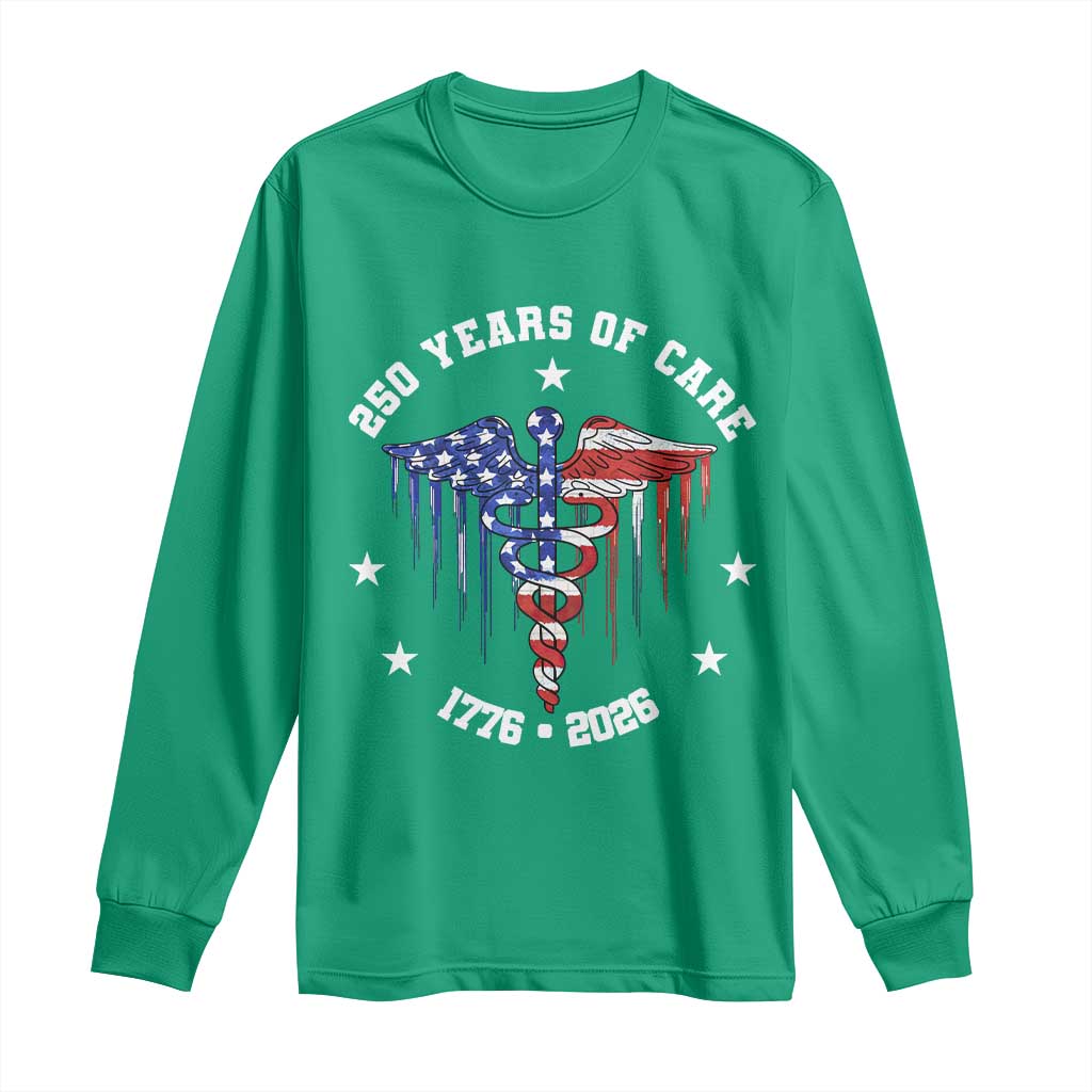 Patriotic Nurse 250 Years Of Care Long Sleeve Shirt Healthcare Worker Gift