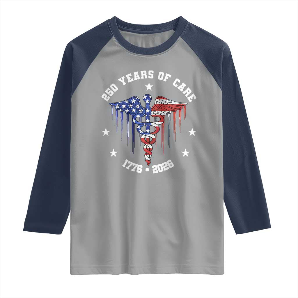 Patriotic Nurse 250 Years Of Care Raglan Shirt Healthcare Worker Gift