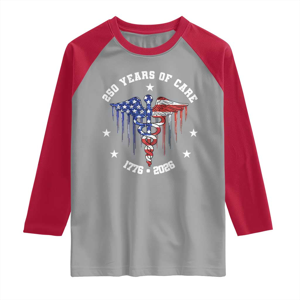 Patriotic Nurse 250 Years Of Care Raglan Shirt Healthcare Worker Gift