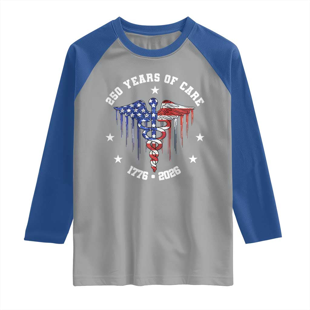 Patriotic Nurse 250 Years Of Care Raglan Shirt Healthcare Worker Gift