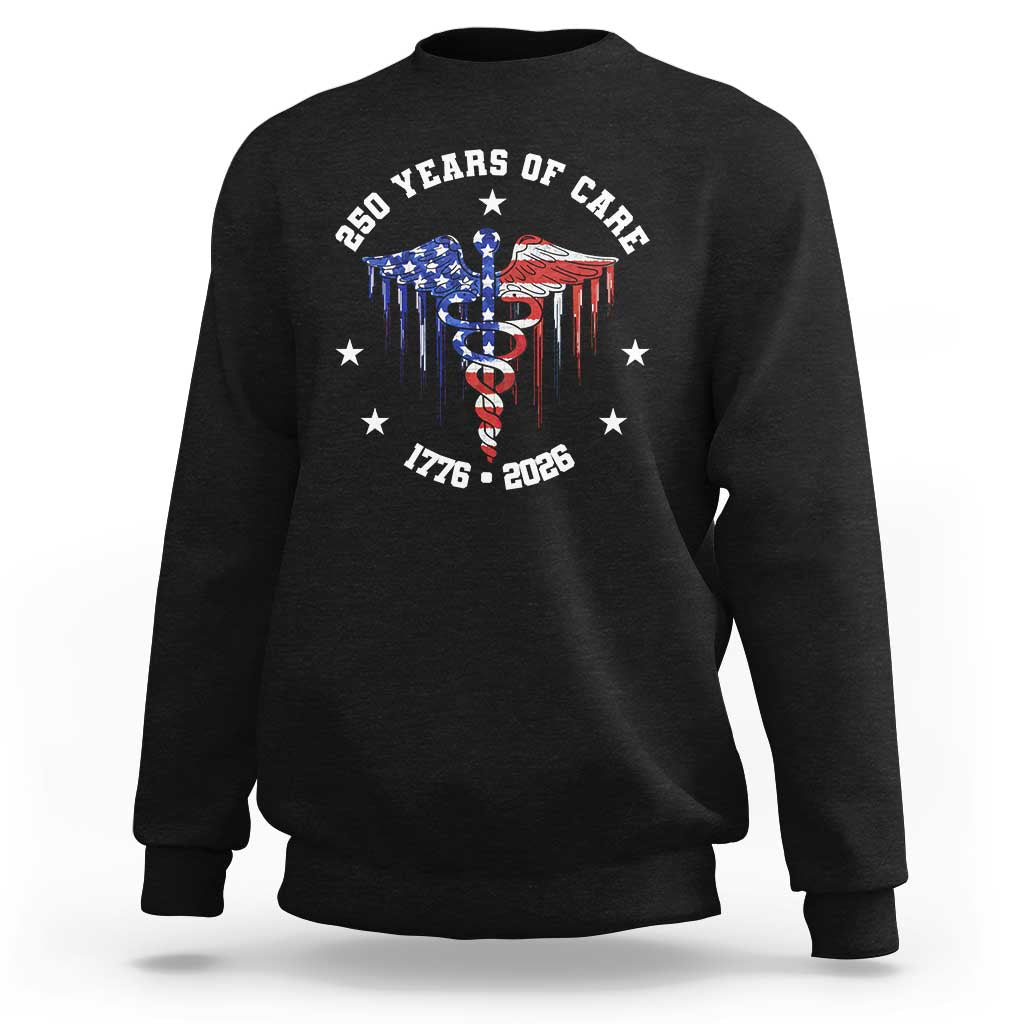 Patriotic Nurse 250 Years Of Care Sweatshirt Healthcare Worker Gift