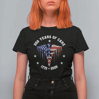 Patriotic Nurse 250 Years Of Care T Shirt For Women Healthcare Worker Gift