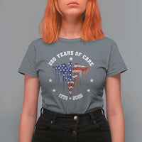 Patriotic Nurse 250 Years Of Care T Shirt For Women Healthcare Worker Gift