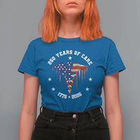 Patriotic Nurse 250 Years Of Care T Shirt For Women Healthcare Worker Gift