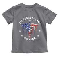 Patriotic Nurse 250 Years Of Care Toddler T Shirt Healthcare Worker Gift