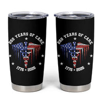 Patriotic Nurse 250 Years Of Care Tumbler Cup Healthcare Worker Gift
