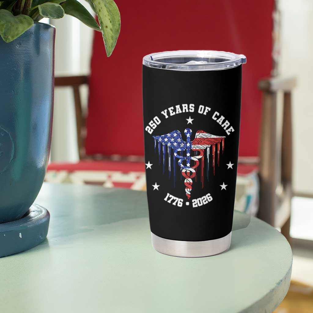 Patriotic Nurse 250 Years Of Care Tumbler Cup Healthcare Worker Gift