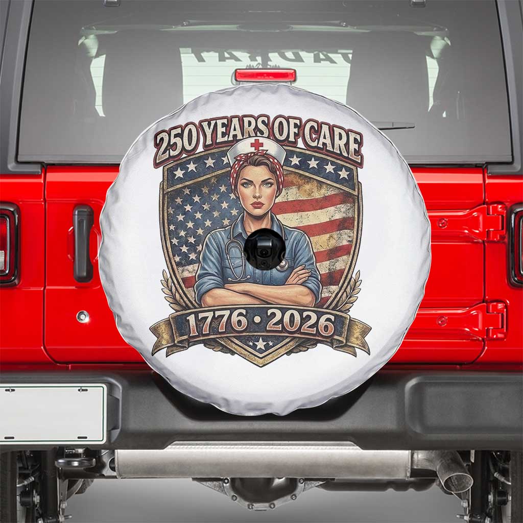 Patriotic Nurse Celebrating 250 Years Of Care Gift Spare Tire Cover