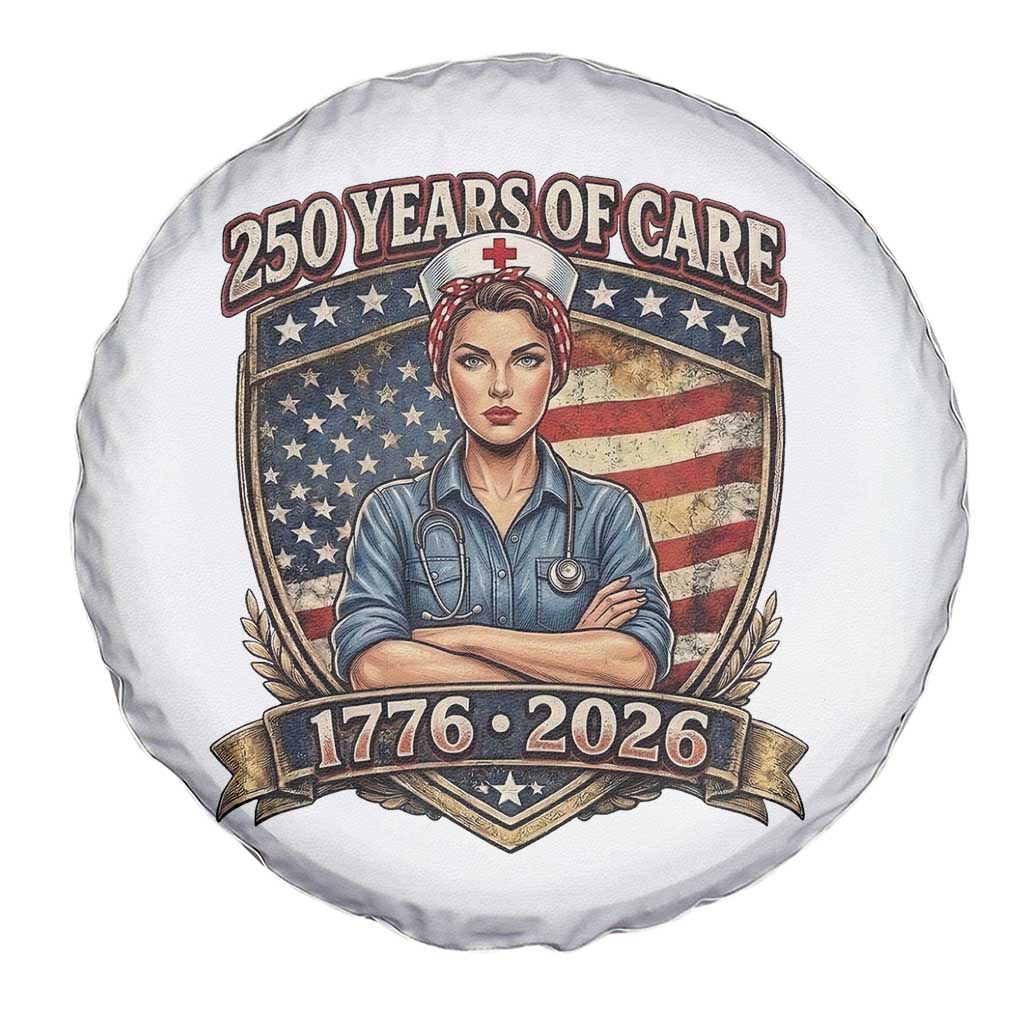 Patriotic Nurse Celebrating 250 Years Of Care Gift Spare Tire Cover