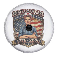 Patriotic Nurse Celebrating 250 Years Of Care Gift Spare Tire Cover