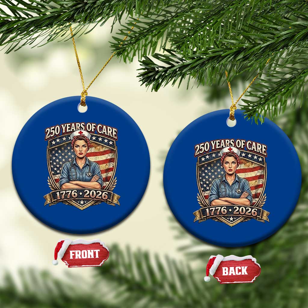 Patriotic Nurse Celebrating 250 Years Of Care Gift Ceramic Ornament