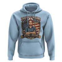 Patriotic Nurse Celebrating 250 Years Of Care Gift Hoodie
