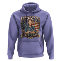 Patriotic Nurse Celebrating 250 Years Of Care Gift Hoodie