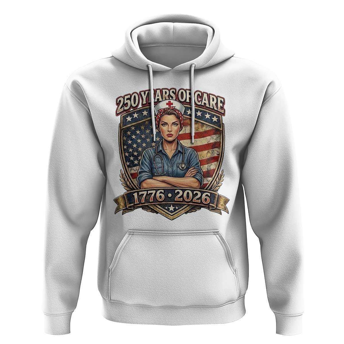 Patriotic Nurse Celebrating 250 Years Of Care Gift Hoodie