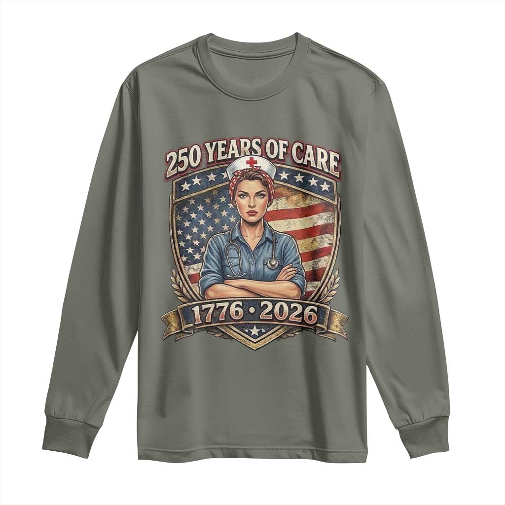 Patriotic Nurse Celebrating 250 Years Of Care Gift Long Sleeve Shirt