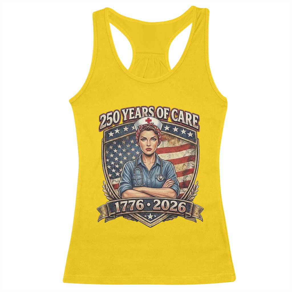 Patriotic Nurse Celebrating 250 Years Of Care Gift Racerback Tank Top