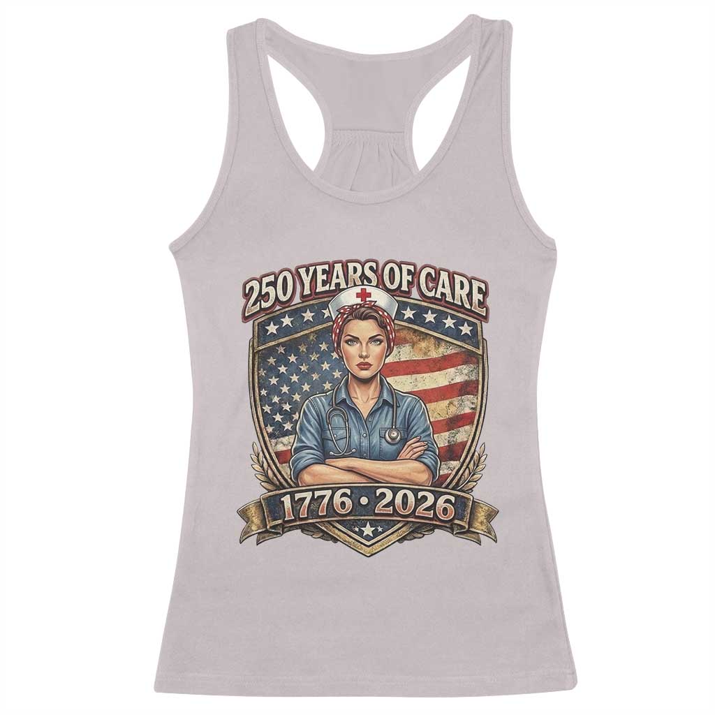 Patriotic Nurse Celebrating 250 Years Of Care Gift Racerback Tank Top