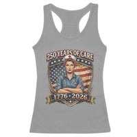 Patriotic Nurse Celebrating 250 Years Of Care Gift Racerback Tank Top