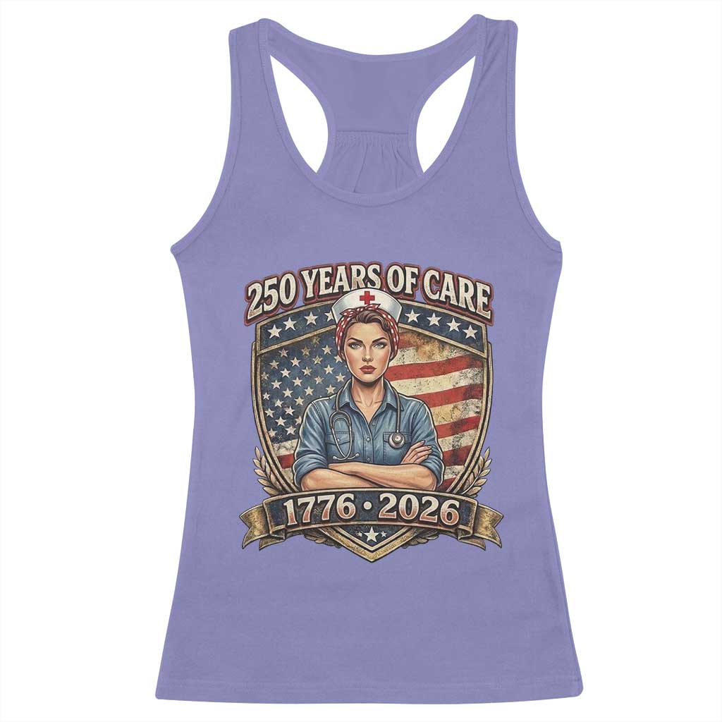 Patriotic Nurse Celebrating 250 Years Of Care Gift Racerback Tank Top