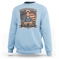 Patriotic Nurse Celebrating 250 Years Of Care Gift Sweatshirt