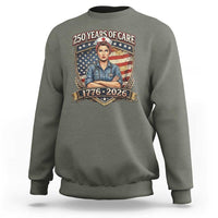 Patriotic Nurse Celebrating 250 Years Of Care Gift Sweatshirt