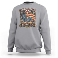 Patriotic Nurse Celebrating 250 Years Of Care Gift Sweatshirt