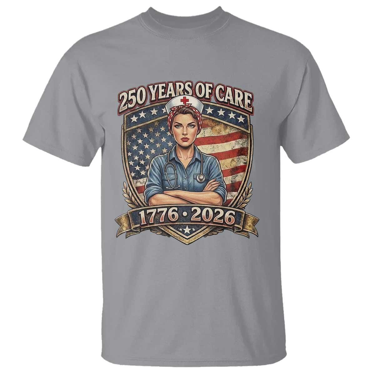 Patriotic Nurse Celebrating 250 Years Of Care Gift T Shirt