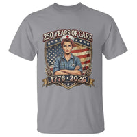 Patriotic Nurse Celebrating 250 Years Of Care Gift T Shirt