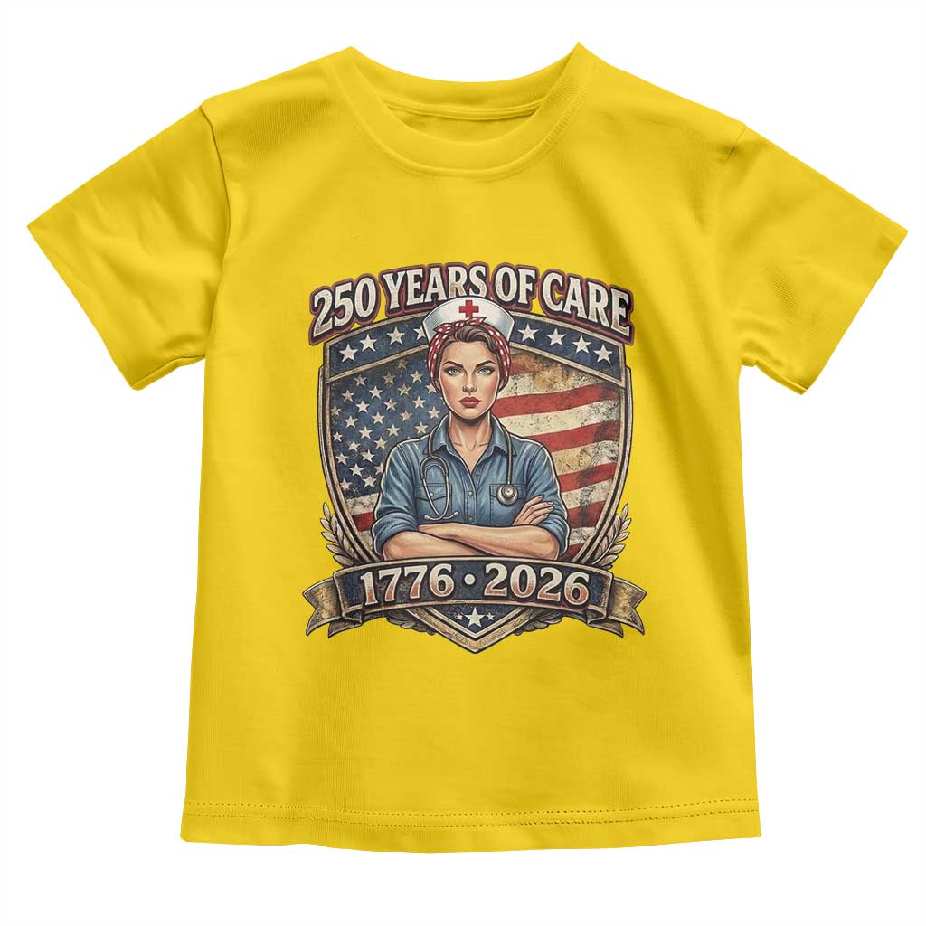Patriotic Nurse Celebrating 250 Years Of Care Gift Toddler T Shirt