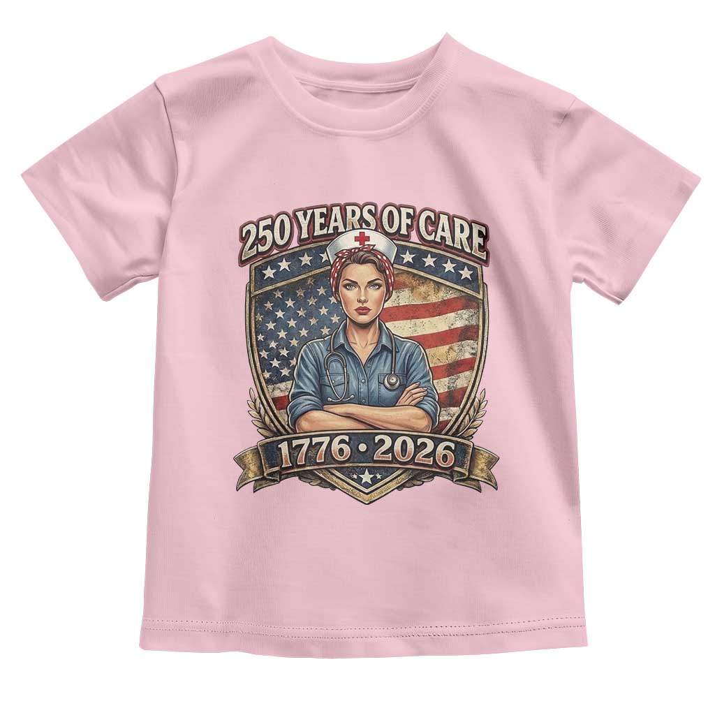 Patriotic Nurse Celebrating 250 Years Of Care Gift Toddler T Shirt