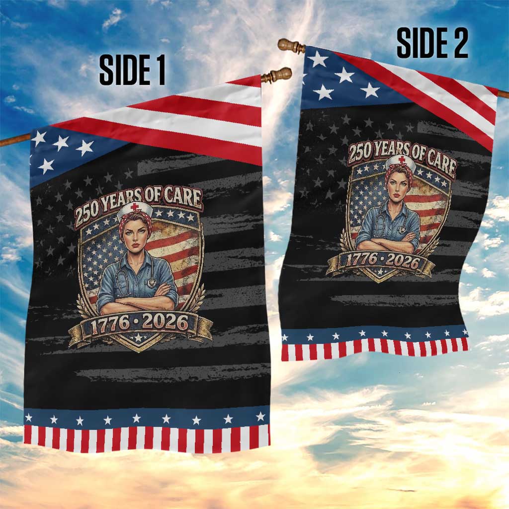 Patriotic Nurse Celebrating 250 Years Of Care Gift Garden Flag