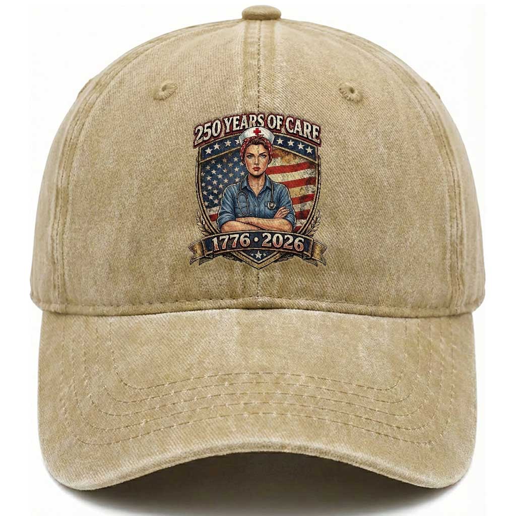 Patriotic Nurse Celebrating 250 Years Of Care Gift Washed Cotton Baseball Cap