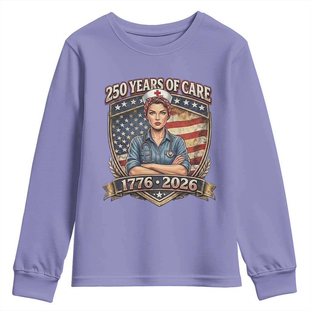 Patriotic Nurse Celebrating 250 Years Of Care Gift Youth Sweatshirt