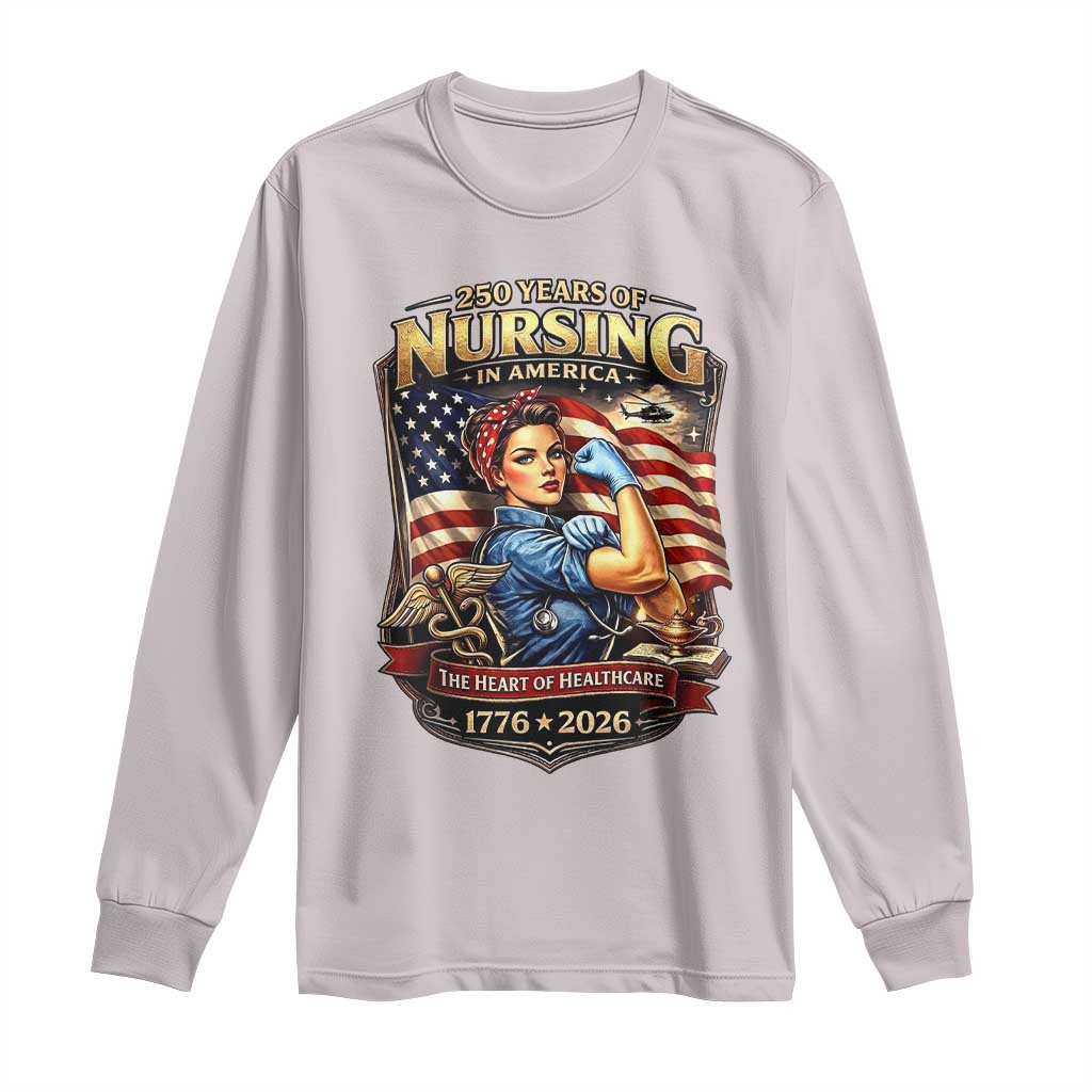 Patriotic Rosie Nurse Feminist Pride Long Sleeve Shirt 250 Years Of Nursing