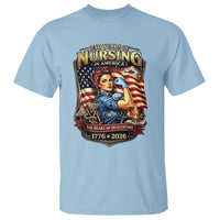 Patriotic Rosie Nurse Feminist Pride T Shirt 250 Years Of Nursing