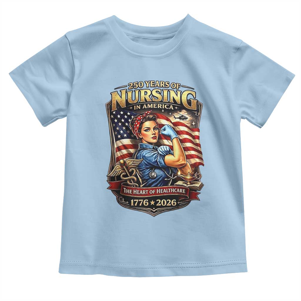 Patriotic Rosie Nurse Feminist Pride Toddler T Shirt 250 Years Of Nursing