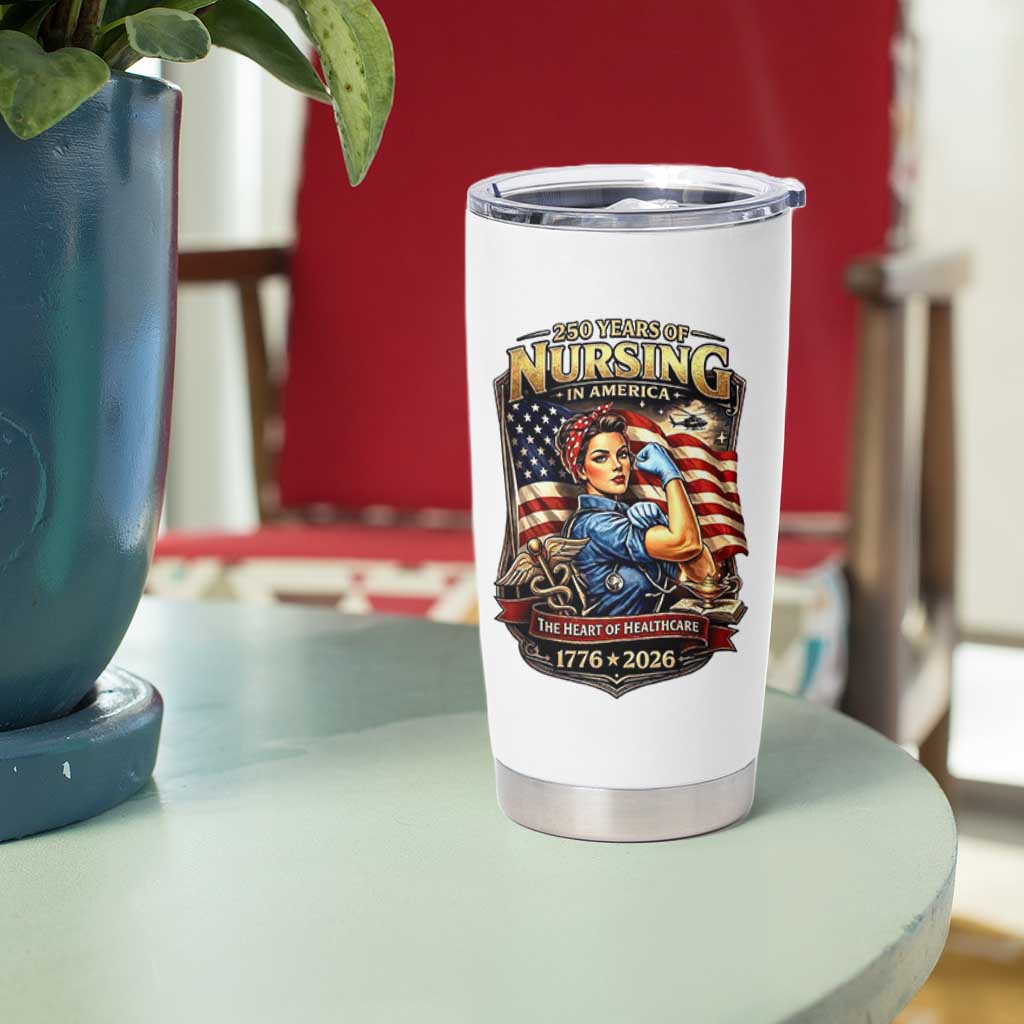 Patriotic Rosie Nurse Feminist Pride Tumbler Cup 250 Years Of Nursing