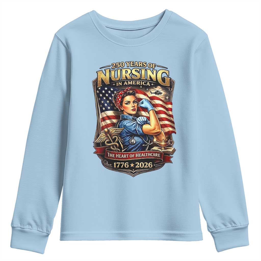 Patriotic Rosie Nurse Feminist Pride Youth Sweatshirt 250 Years Of Nursing