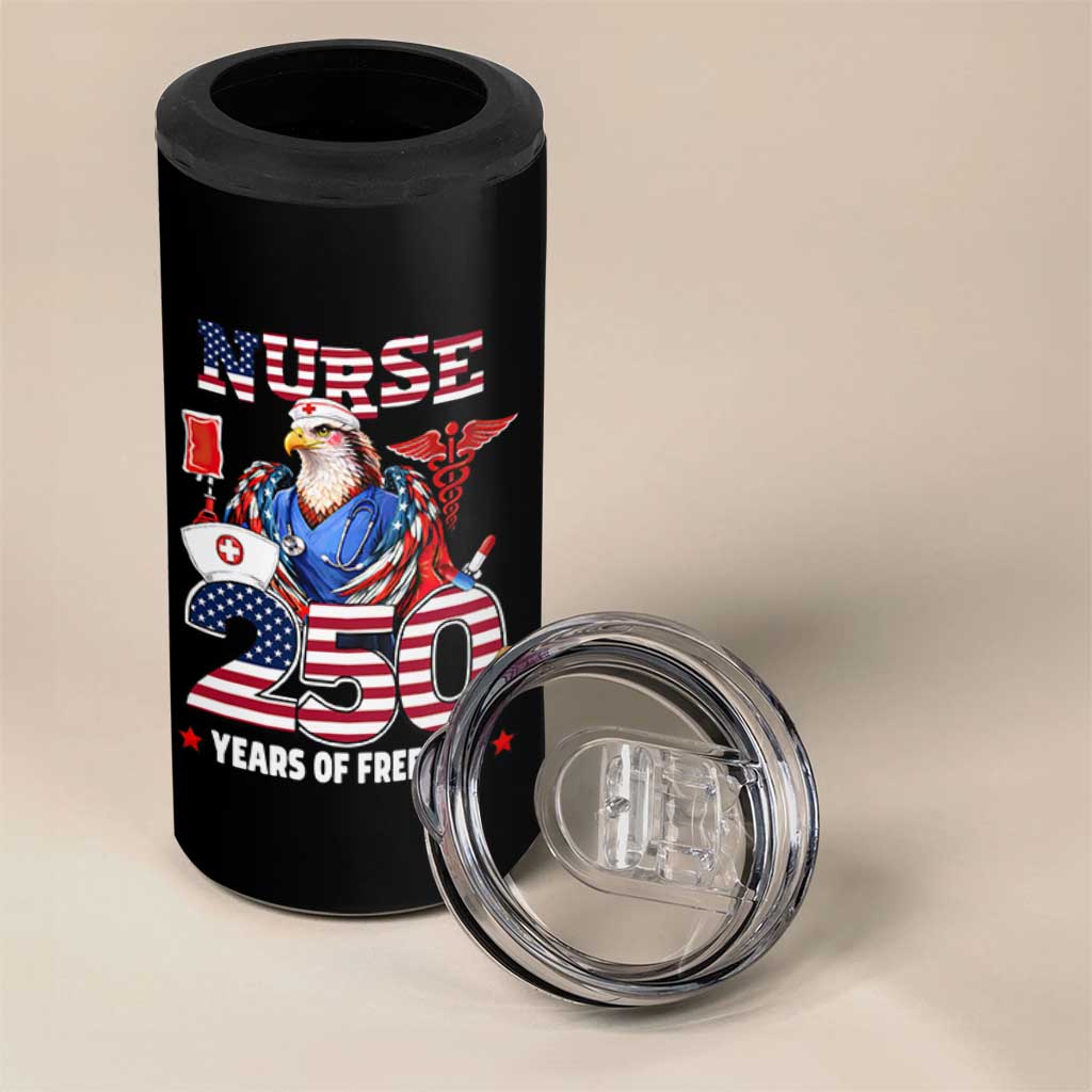 Bald Eagle Nurse 250 Years Of Freedom 4 in 1 Can Cooler Tumbler Patriotic American Nurse Gift