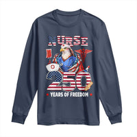 Bald Eagle Nurse 250 Years Of Freedom Long Sleeve Shirt Patriotic American Nurse Gift