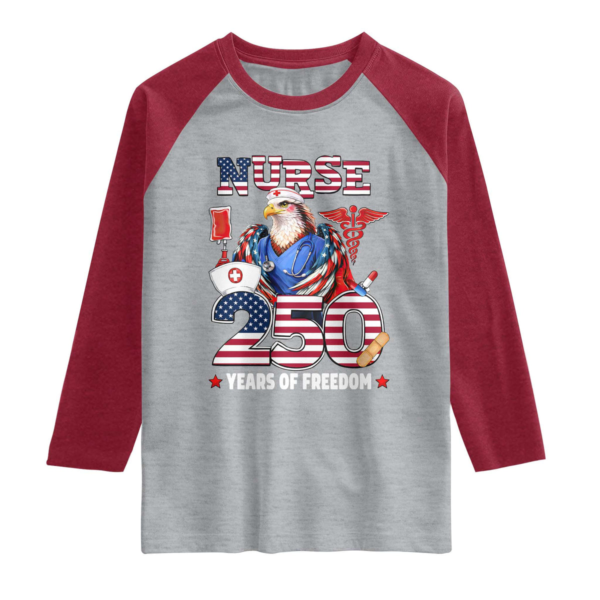 Bald Eagle Nurse 250 Years Of Freedom Raglan Shirt Patriotic American Nurse Gift